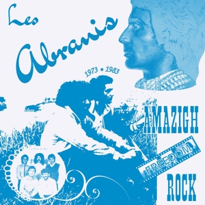Les Abranis – Amazigh Freedom Rock 1973-1983