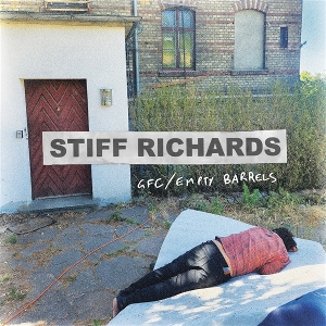Stiff Richards – 7-Gfc--Empty Barrels