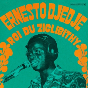 Djedje, Ernesto – Roi Du Ziglibithy