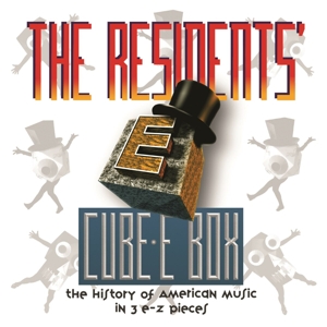 Residents – Cube-E Box: History of American Music In 3 E-Z Pieces Preserved