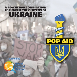 V/A – Pop Aid: a Power Pop Compilation To Benefit the Citizens of Ukraine