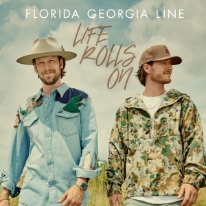 Florida Georgia Line – Life Rolls On