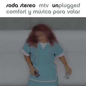Soda Stereo – Comfort Y Musica Para Volar