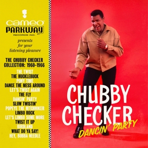Checker, Chubby – Dancin' Party - the Chubby Checker Collection: 1960-1966