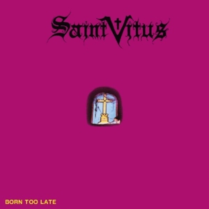 Saint Vitus – Born Too Late