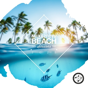 V/A – Milk & Sugar Beach Sessions 2025