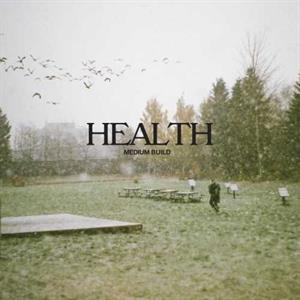 Build, Medium – Health