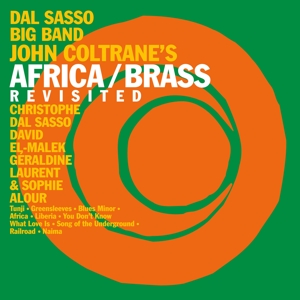 Dal, Christophe & Dal Sasso Big Band – John Coltranes Africa Brass Revisit