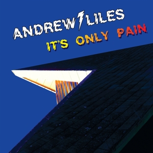 Liles, Andrew – It's Only Pain