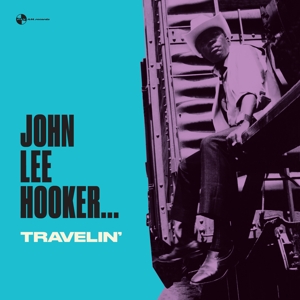 Hooker, John Lee – Travelin'