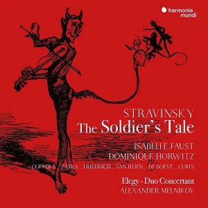 Faust, Isabelle – Stravinsky the Soldier's Tale (English Version)