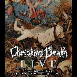 Christian Death – Live At the Los Angeles Patriot Hall 1993
