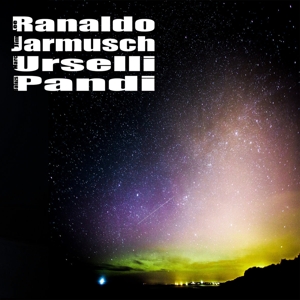 Ranaldo – Ranaldo/Jarmusch/Urselli/Pandi