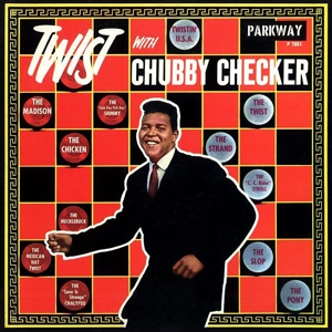 Checker, Chubby – Twist With Chubby Checker