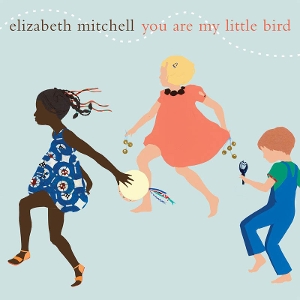 Mitchell, Elizabeth – You Are My Little Bird