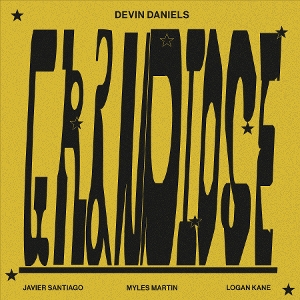 Daniels, Devin – Grandiose