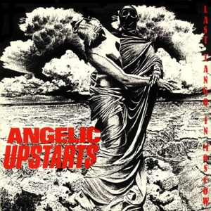 Angelic Upstarts – Last Tango In Moscow