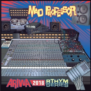 Mad Professor – Ariwa 2018 Riddim Series