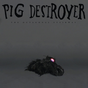 Pig Destroyer – Octagonal Stairway