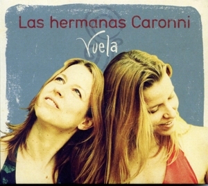 Las Hermanas Caronni – Vuela