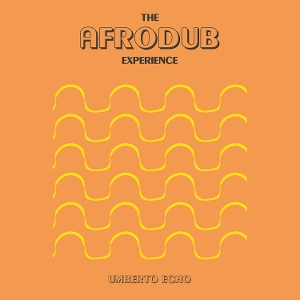 Umberto Echo – The Afrodub Experience