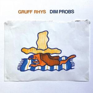 Rhys, Gruff – Dim Probs