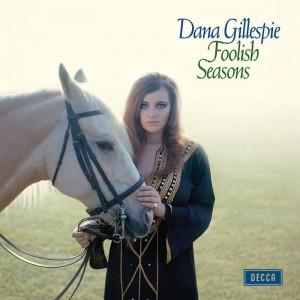Gillespie, Dana – Foolish Seasons
