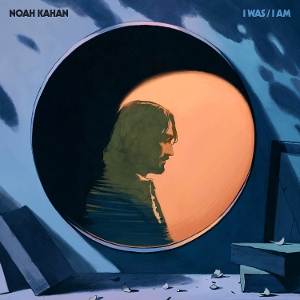 Kahan, Noah – I Was / I Am