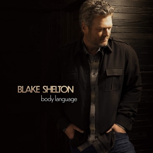 Shelton, Blake – Body Language