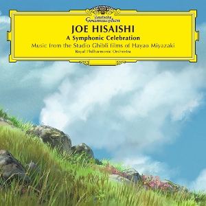 Hisaishi, Joe & Royal Philharmonic Orchestra – A Symphonic Celebration - Music From the Studio Ghibli Films of Hayao Miyazaki