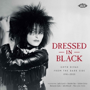 V/A – Dressed In Black - Goth Divas From the Dark Side 1941-2025