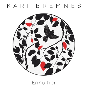 Bremnes, Kari – Ennu Her