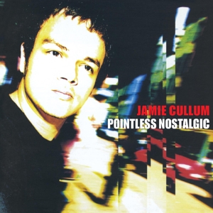 Cullum, Jamie – Pointless Nostalgic