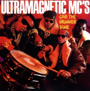 Ultramagnetic Mc's – Give the Drummer Some