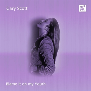 Scott, Gary – Blame It On My Youth