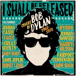 V/A – I Shall Be Released - Covers of Bob Dylan 1963-1970