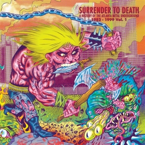 V/A – Surrender To Death: a History of the Atlanta Metal Unde