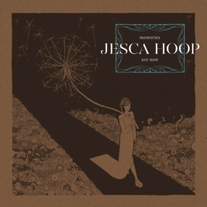 Hoop, Jesca – Memories Are Now