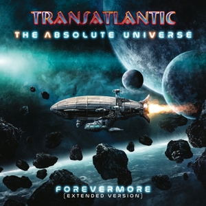 Transatlantic – The Absolute Universe: Forevermore (Extended Version)