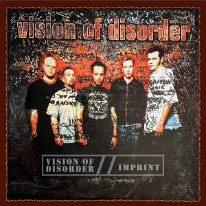 Vision of Disorder – Vision of Disorder / Imprint