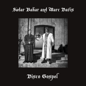 Bahar, Sadar & Marc Davis – Disco Gospel