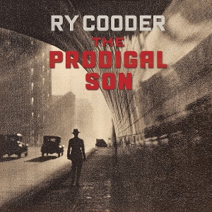 Cooder, Ry – Prodigal Son