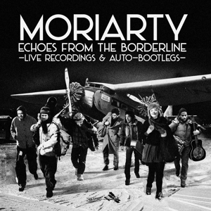 Moriarty – Echoes From the Borderline