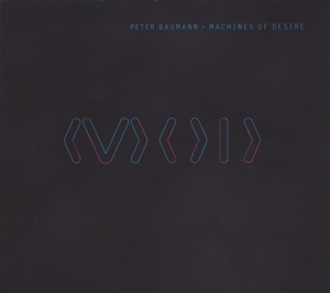 Baumann, Peter – Machines of Desire