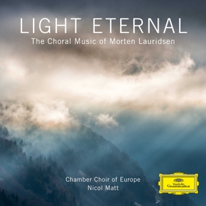 Chamber Choir of Europe, I Virtuosi Italiani, Nico – Light Eternal - the Choral Music of Morten Laurids
