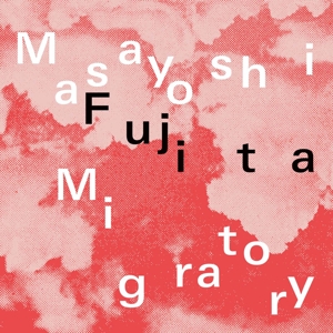 Fujita, Masayoshi – Migratory
