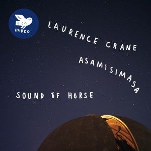 Asamisimasa – Sound of Horse - Songs of Laurence