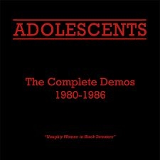Adolescents – Complete Demos 1980-1986
