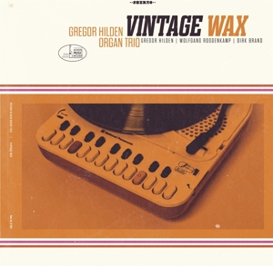 Hilden, Gregor - Organ Trio - – Vintage Wax