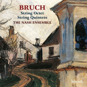 Nash Ensemble – Bruch: String Quintets & Octet